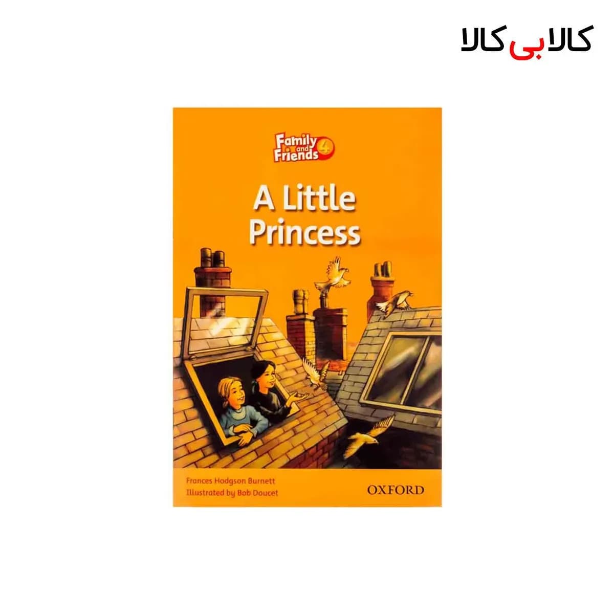 کتاب Family and Friends Readers 4 A Little Princess اثر Frances Hodgson Burnett انتشارات جنگل