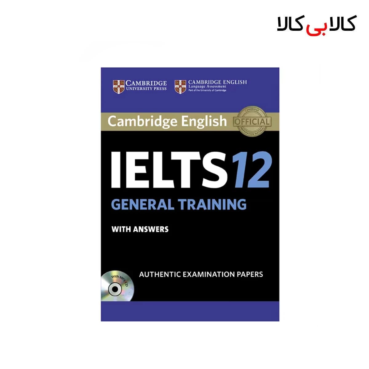 کتاب IELTS Cambridge 12 General اثر جمعی از نویسندگان انتشارات جنگل