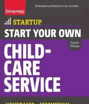 دانلود کتاب Start Your Own Child-Care Service: Your Step-By-Step Guide to Success – خدمات مراقبت از کودک خود را راه…