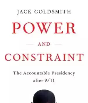 دانلود کتاب Power and Constraint: The Accountable Presidency After 9/11 – قدرت و محدودیت: ریاست جمهوری پاسخگو پس از 11…