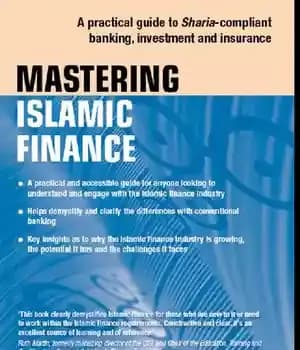 دانلود کتاب Mastering Islamic Finance: A practical guide to Sharia-compliant banking, investment and insurance – تسلط بر امور مالی اسلامی:…