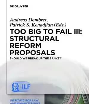 دانلود کتاب Too Big to Fail III: Structural Reform Proposals: Should We Break Up the Banks? – خیلی بزرگ برای…
