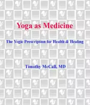 دانلود کتاب Yoga as Medicine: The Yogic Prescription for Health and Healing – یوگا به عنوان دارو: نسخه یوگا برای…