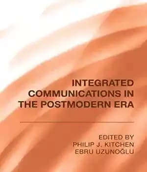 دانلود کتاب Integrated Communications in the Postmodern Era – ارتباطات یکپارچه در دوره پسامدرن