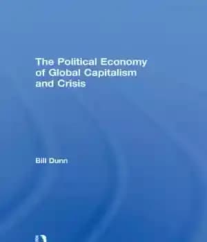دانلود کتاب The Political Economy of Global Capitalism and Crisis – اقتصاد سیاسی سرمایه داری جهانی و بحران