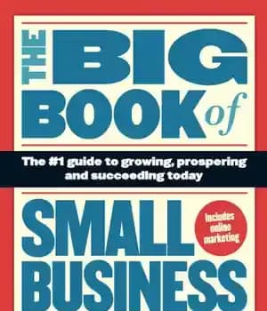 دانلود کتاب The big book of small business: the #1 guide to growing, prospering, and succeeding today – کتاب بزرگ…