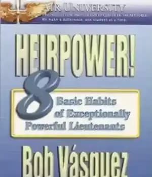 دانلود کتاب Heirpower! 8 Basic Habits of Exceptionally Powerful Lieutenants – وارث قدرت! 8 عادت اساسی ستوان های فوق العاده…