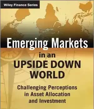دانلود کتاب Emerging markets in an upside down world: challenging perceptions in asset allocation and investment – بازارهای نوظهور در…