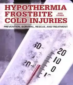 دانلود کتاب Hypothermia Frostbite And Other Cold Injuries: Prevention, Recognition, Rescue, and Treatment – سرمازدگی هیپوترمی و سایر آسیب های…