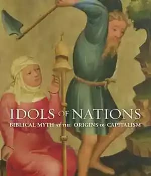 دانلود کتاب Idols of nations: Biblical myth at the origins of capitalism – بت ملت ها: اسطوره کتاب مقدس در…