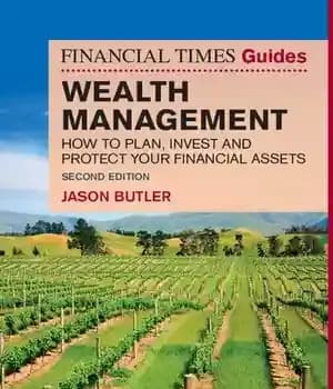 دانلود کتاب Wealth Management: How to plan, invest and protect your financial assets (Financial Times Guides) (The FT Guides) –…