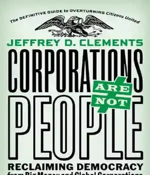 دانلود کتاب Corporations are not people reclaiming democracy from big money and global corporations – شرکت ها افرادی نیستند که…