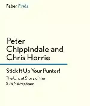 دانلود کتاب Stick it up your punter!: the uncut story of the Sun newspaper – بازی کن خود را بچسب!:…