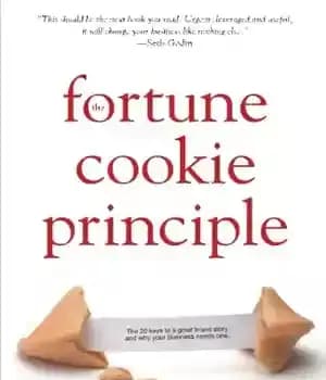 دانلود کتاب The Fortune Cookie Principle: The 20 keys to a great brand story and why your business needs one….