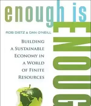 دانلود کتاب Enough Is Enough: Building a Sustainable Economy in a World of Finite Resources – کافی است: ساختن یک…