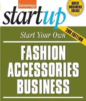 دانلود کتاب Start Your Own Fashion Accessories Business: Your Step-By-Step Guide to Success – کسب و کار لوازم جانبی مد…