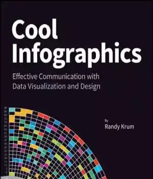 دانلود کتاب Cool Infographics Effective Communication with Data Visualization and Design – ارتباطات موثر اینفوگرافیک جالب با تجسم و طراحی…