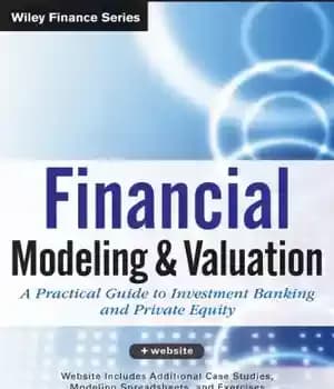 دانلود کتاب Financial Modeling and Valuation_ A Practical Guide to Investment Banking and Private Equity – مدل سازی و ارزش…