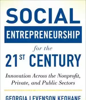 دانلود کتاب Social Entrepreneurship for the 21st Century: Innovation Across the Nonprofit, Private, and Public Sectors: Innovation Across the Nonprofit,…