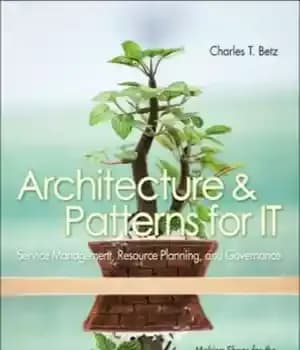 دانلود کتاب Architecture and Patterns for IT Service Management, Resource Planning, and Governance: Making Shoes for the Cobbler’s Children –…