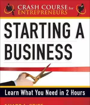 دانلود کتاب Starting a Business: Learn What You Need in 2 Hours – راه اندازی کسب و کار: آنچه را…