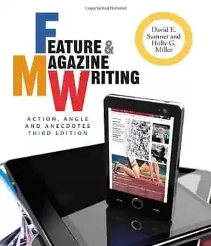 دانلود کتاب Feature and Magazine Writing: Action, Angle, and Anecdotes – ویژگی و نوشتن مجله: عمل ، زاویه و حکایات