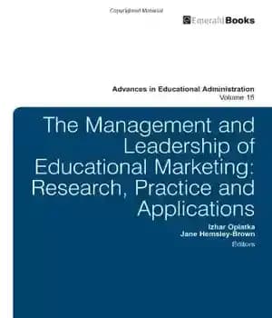 دانلود کتاب The Management and Leadership of Educational Marketing: Research, Practice and Applications – مدیریت و رهبری بازاریابی آموزشی: تحقیق،…