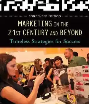 دانلود کتاب Marketing in the 21st Century and Beyond: Timeless Strategies for Success – بازاریابی در قرن بیست و یکم…