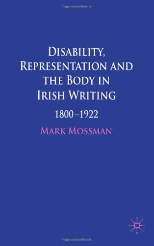 کتاب Disability, Representation and the Body in Irish Writing: 1800-1922 نسخه کامل