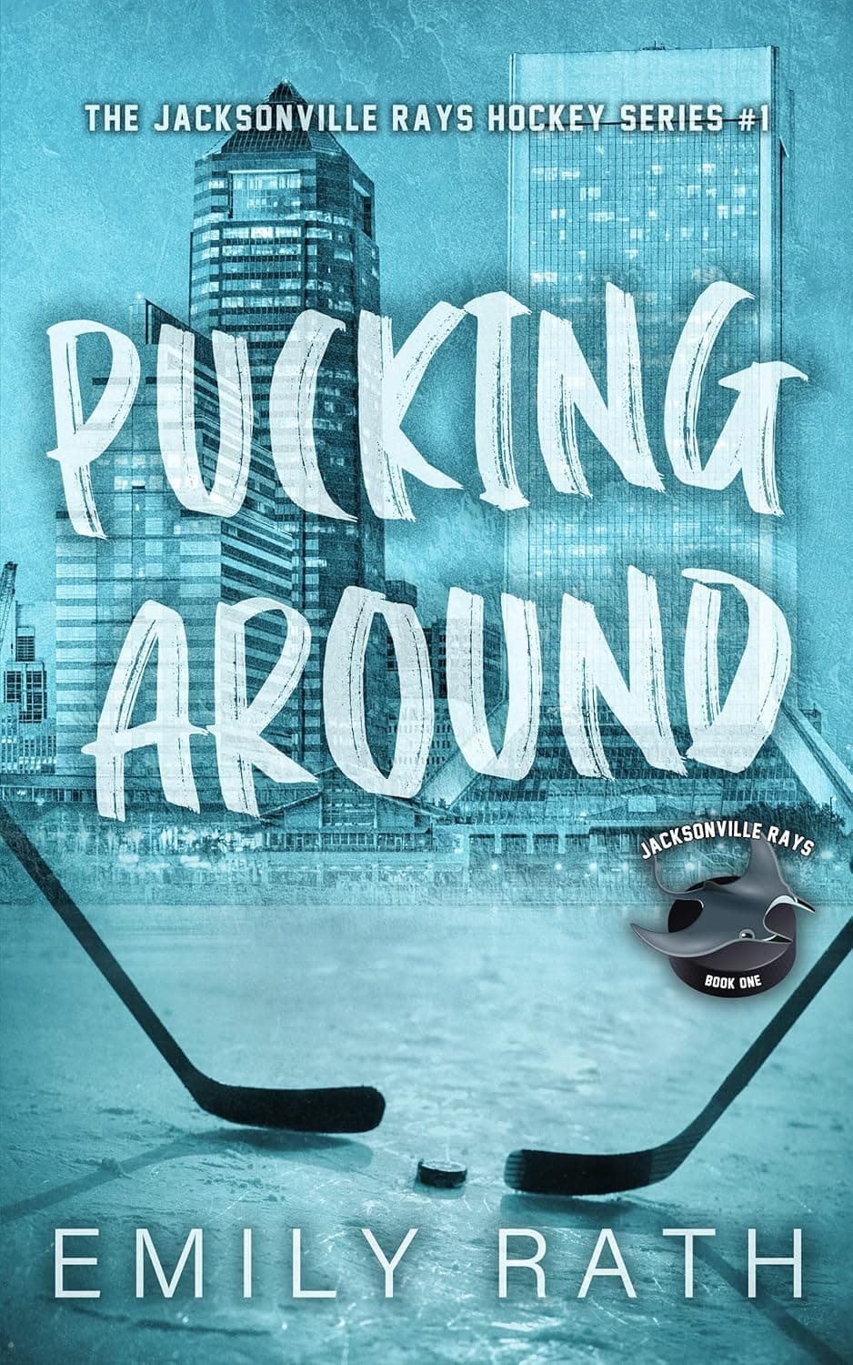 Pucking Around (Jacksonville Rays Book 1)