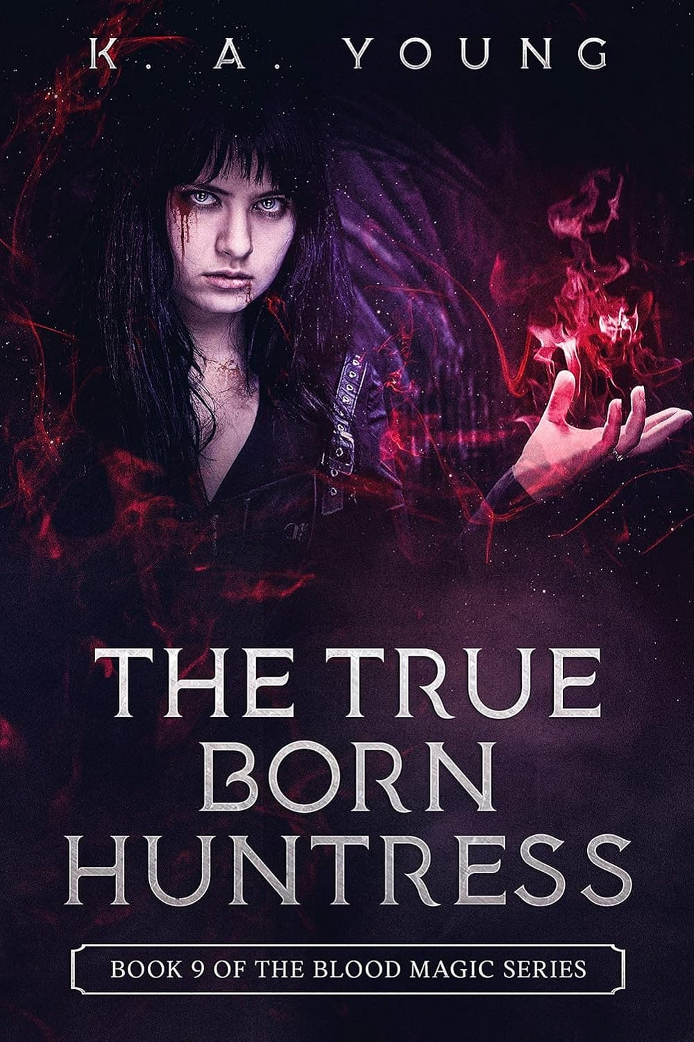 The True Born Huntress (The Blood Magic Series Book 9)
