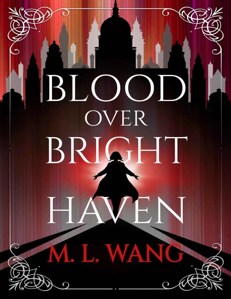 کتاب خون بر پناهگاه روشن (Blood Over Bright Haven) نسخه انگلیسی PDF | ام. ال. وانگ