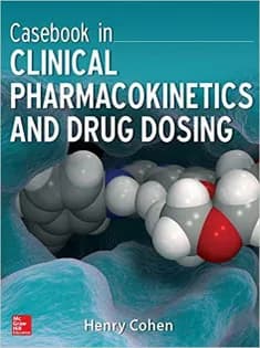 دانلود کتاب Casebook in Clinical Pharmacokinetics and Drug Dosing