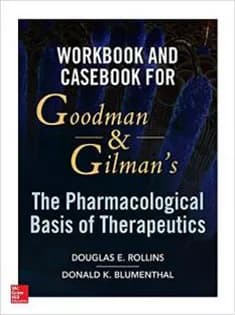 دانلود کتاب Workbook and Casebook for Goodman and Gilman’s The Pharmacological Basis of Therapeutics