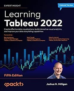 دانلود کتاب یادگیری تبلو 2022؛ ایجاد تجسم داده موثر، ساخت تحلیل بصری تعاملی و بهبود قابلیت های داستان پردازی داده ها