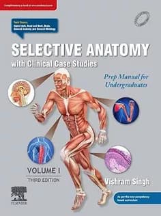 دانلود کتاب Selective Anatomy with Clinical Case Studies: Prep Manual for Undergraduates, Volume I