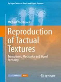 دانلود کتاب Reproduction of Tactual Textures: Transducers, Mechanics and Signal Encoding