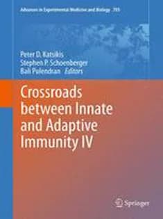 دانلود کتاب Crossroads Between Innate and Adaptive Immunity IV