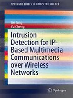 دانلود کتاب Intrusion Detection for IP-Based Multimedia Communications Over Wireless Networks