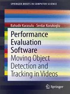 دانلود کتاب Performance Evaluation Software: Moving Object Detection and Tracking in Videos