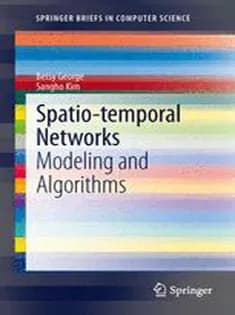 دانلود کتاب Spatio-temporal Networks: Modeling and Algorithms