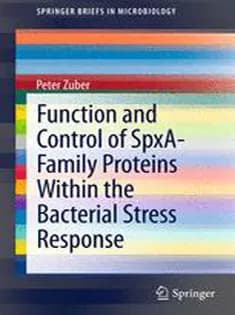 دانلود کتاب Function and Control of the Spx-Family of Proteins Within the Bacterial Stress Response