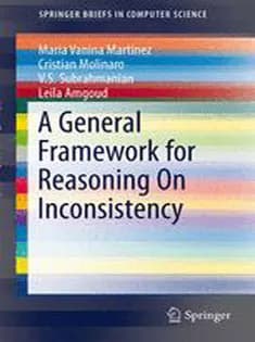 دانلود کتاب A General Framework for Reasoning On Inconsistency
