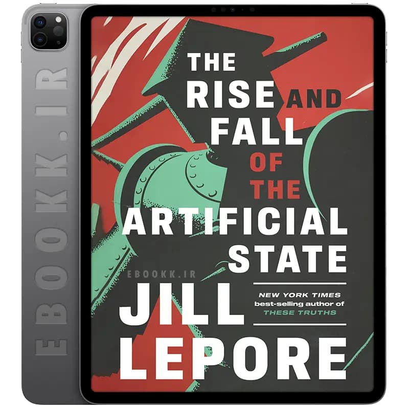 دانلود کتاب The Rise and Fall of the Artificial State 2026