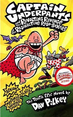 کتاب انگليسی Captain Underpants and the Revolting Revenge of the Radioactive Robo – Boxers (Captain Underpants 10)