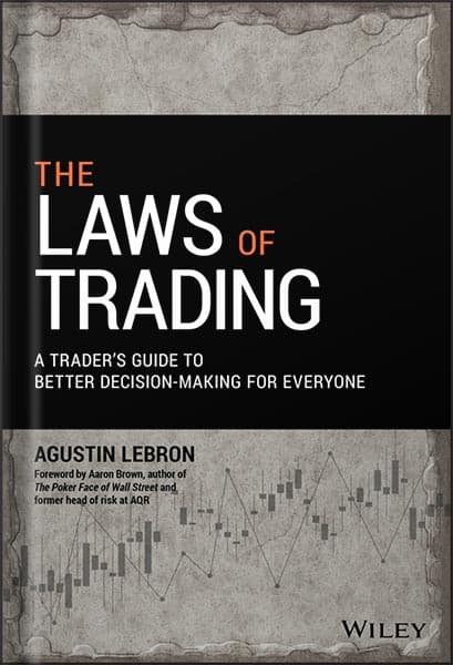 دانلود کتاب The Laws of Trading: A Trader’s Guide to Better Decision-Making for Everyone (Wiley Trading) 1st Edition, by Agustin Lebron