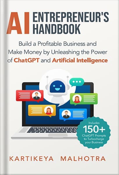 دانلود کتاب AI Entrepreneur’s Handbook: Build a Profitable Business and Make Money by Unleashing the Power of ChatGPT and Artificial Intelligence (Includes 150+ ChatGPT prompts to turbocharge your bus