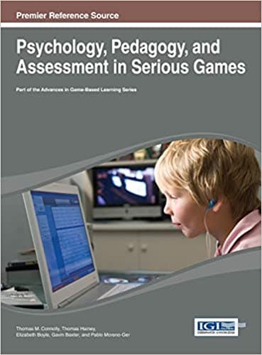 کتاب Psychology, Pedagogy, and Assessment in Serious Games (Advances in Game-based Learning (Agbl) Book Series) 1st