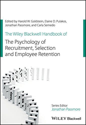 کتاب The Wiley Blackwell Handbook of the Psychology of Recruitment, Selection and Employee Retention (Wiley-Blackwell Handbooks in Organizational Psychology) 1st