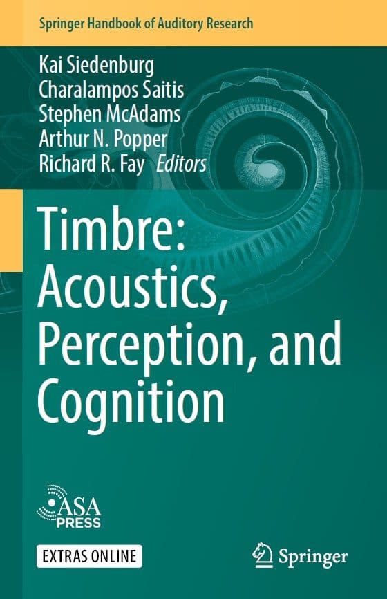 کتاب Timbre: Acoustics, Perception, and Cognition (Springer Handbook of Auditory Research, 69)